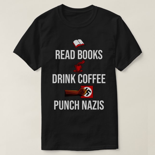 Läs bokar Drink-kaffe och Slå Nazis T Shirt (Design framsida)