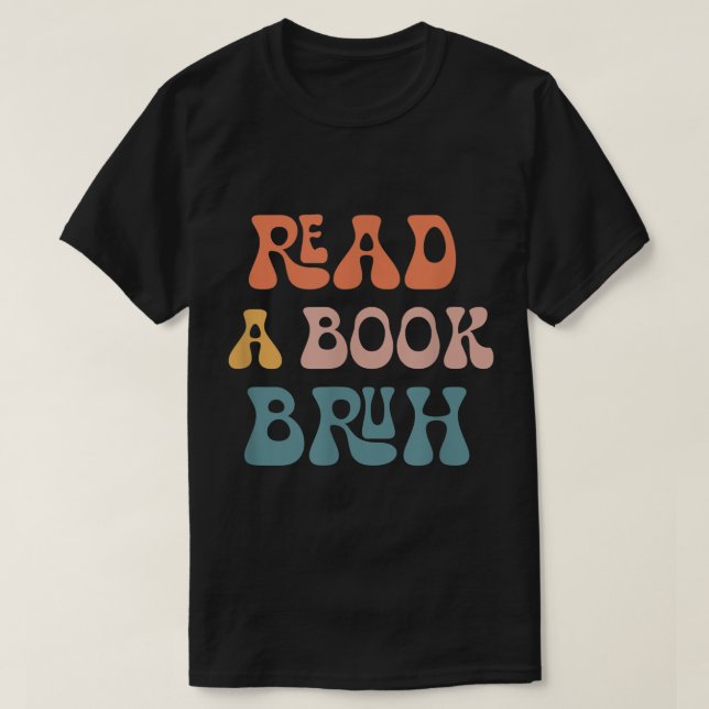 Läs en Bok Bruh Reader 1970s Retro Funny Reading T Shirt (Design framsida)