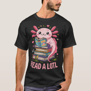 Läs En Massor Axolotl-Böcker T Shirt