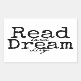 Läs hård Dream Dirty Sticker Rektangulärt Klistermärke