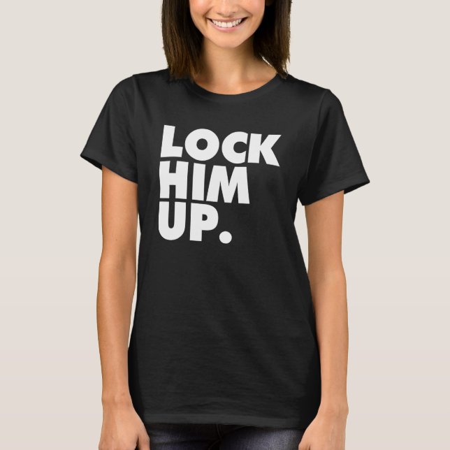 Lås In honom 2 T Shirt (Framsida)