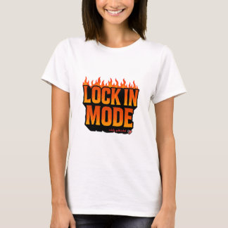 Lås in läge T-shirt | Djärv Motiverande Eld Design