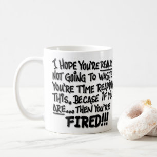 Läs inte! Du AVFYRAS! Kaffemugg