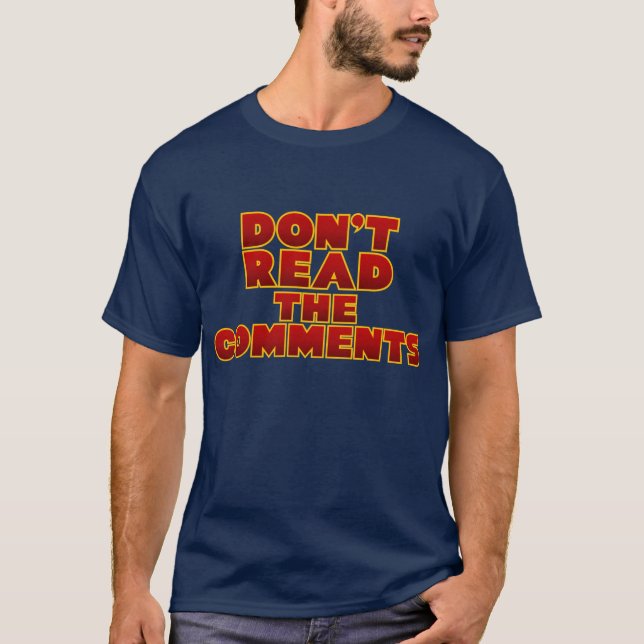 Läs inte kommentarerna t-shirt (Framsida)