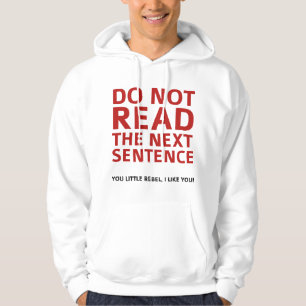 Läs inte nästa mening hoodie