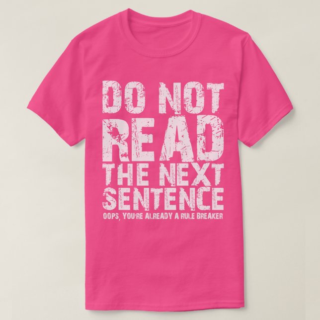 Läs inte nästa mening Oops du redan a T Shirt (Design framsida)