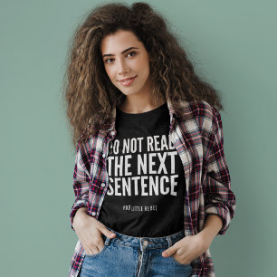 Läs inte nästa mening på ett roligt sätt t shirt