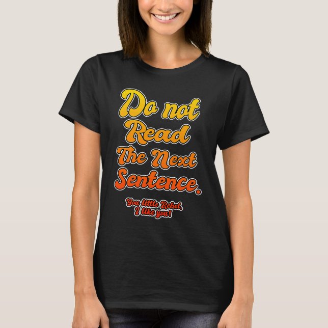 Läs inte nästa mening t shirt (Framsida)