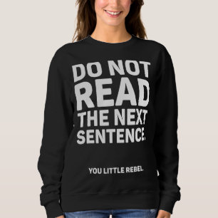 Läs inte nästa mening t shirt