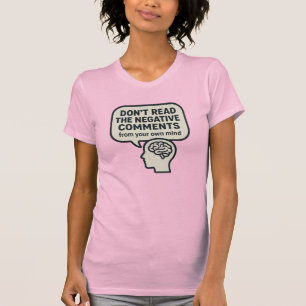 Läs inte negativa kommentarer t shirt