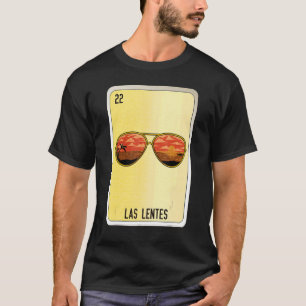 Las Lentes Mexican Slang Lottery Bingo Cards T Shirt