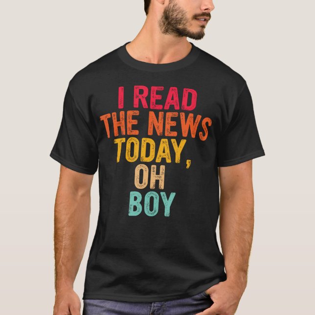 Läs Nyheterna Idag Oh Nej Sarcastic T Shirt (Framsida)