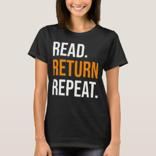 Läs Returnera Upprepa, bok älskare skjorta, biblio T Shirt