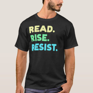 Läs. Stiga upp. Stanna. Bok Älskare T Shirt