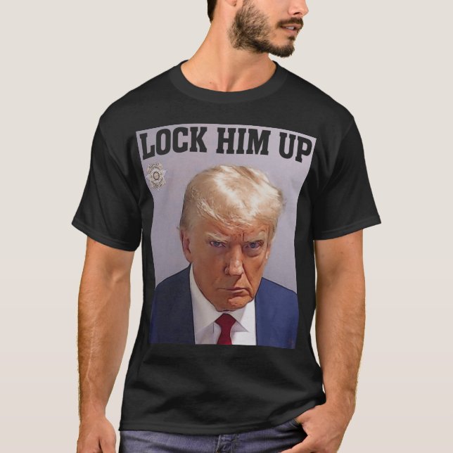 Lås upp Donald Trump Mugg Shot T S Anti Trump G Shirt (Framsida)
