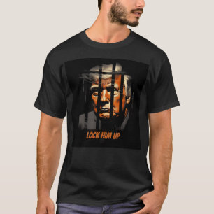 Lås upp honom - Lustigt Donald Trump i fängelset - T Shirt