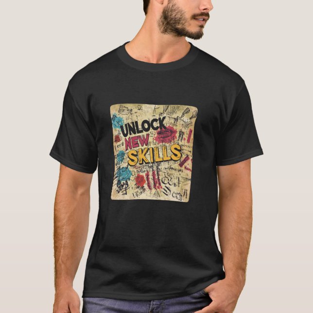 Lås upp nya färdigheter Statement-kostym för spelä T Shirt (Framsida)