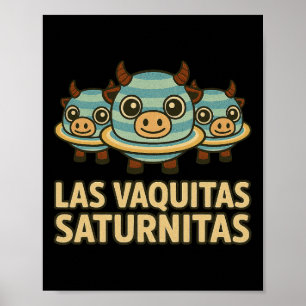 Las Vaquitas Saturnitas - Rolig italiensk hjärnrot Poster