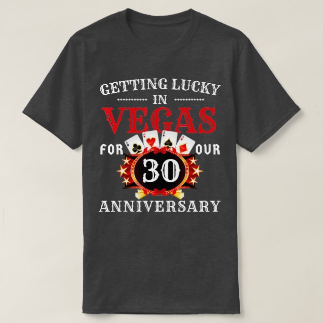 Las Vegas 30 Years Wedding Anniversary Trip 30 Yea T Shirt (Design framsida)