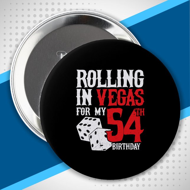 Las Vegas 54:e Födelsedagsfesten - Rolling in Vega Knapp (Skapare uppladdad)