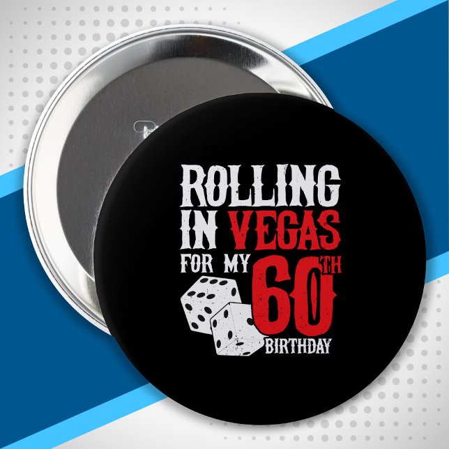 Las Vegas 60:e Födelsedagsfesten - Rolling in Vega Knapp (Skapare uppladdad)