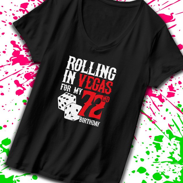 Las Vegas 72nd Birthday Party - Rolling in Vegas T Shirt (Skapare uppladdad)