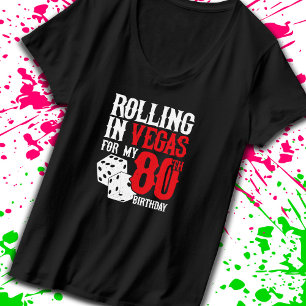 Las Vegas 80:e Födelsedagsfesten - Rolling in Vega T Shirt