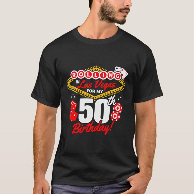Las Vegas Birthday - Rolling In Vegas - Vegas 50Th T Shirt (Framsida)