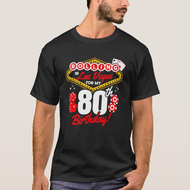 Las Vegas Birthday - Rolling in Vegas - Vegas 80:e T Shirt (Framsida)