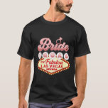 Las Vegas Bride Squad i Vegas Funny Bridesmaid T Shirt<br><div class="desc">Las Vegas Bride Squad i Vegas Funny Bridesmaid</div>