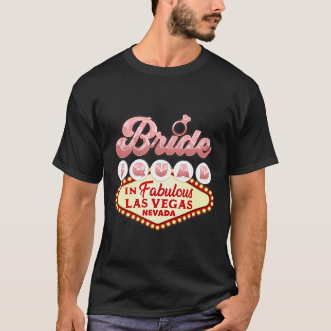 Las Vegas Bride Squad i Vegas Funny Bridesmaid T Shirt (Framsida)
