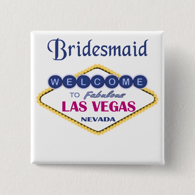 Las Vegas Bridesmaid Button Knapp (Framsida)