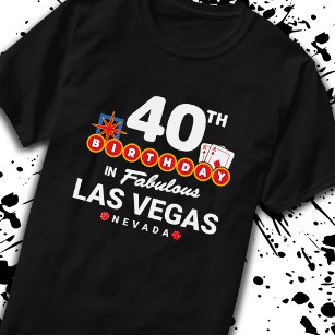 Las Vegas-Födelsedagsfest - 40:e födelsedagen i Ve T Shirt