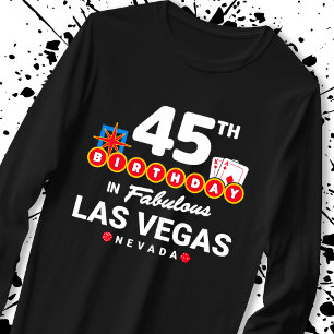 Las Vegas Födelsedagsfest - 45:e födelsedagen i Ve T Shirt