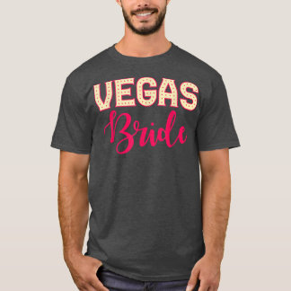 Las Vegas Marriage Vegas Bride T Shirt