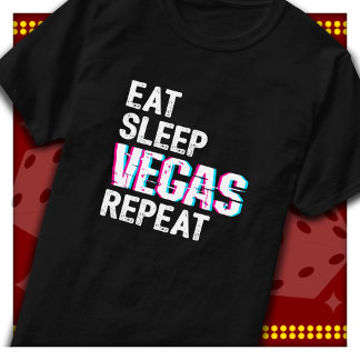 Las Vegas Resa Eat Ssov Vegas Repeat Las Vegas T Shirt