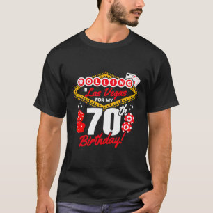 Las Vegas Rolling in Vegas Vegas 70Th T Shirt