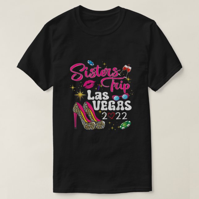 Las Vegas Sisters Resa 2022 Funny Sisters Resa Hig T Shirt (Design framsida)