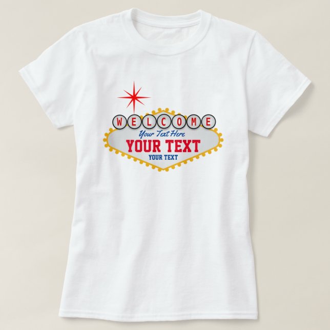 Las Vegas välkomnar din text T Shirt (Design framsida)