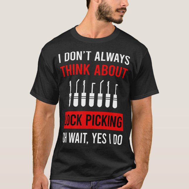 Låsa låslockväljaren Lockpicker Locksmith T Shirt (Framsida)