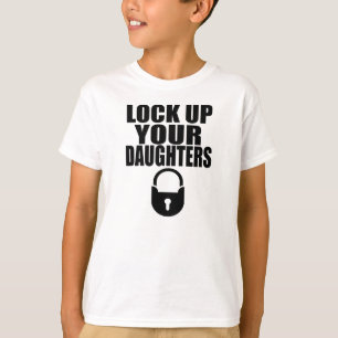 LÅSA UPP DINA DÖTTRAR TEE SHIRT