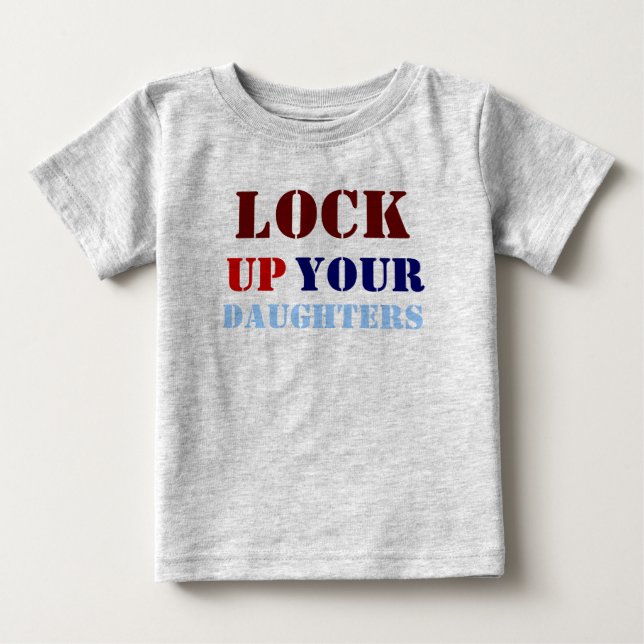 LÅSA UPP, DITT, DÖTTRAR T-SHIRT (Framsida)