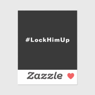 Låsa upp honom #LockHimUp svartvit textminimalist Klistermärken