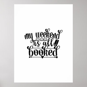 Läsare konst mitt Helg är bokat Poster