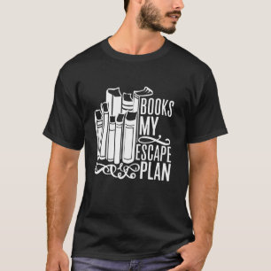 Läser bokar bokmask bok älskare citerar My Escape T Shirt