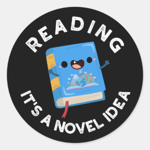 Läser det är en Novel Idea Funny Bok Pun Mörk BG Runt Klistermärke