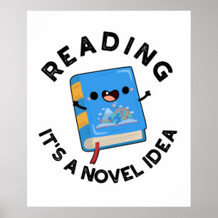 Läser det är en Novel Idea Funny Bok Pun Poster
