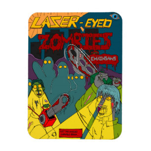 Laser-Eyed Zombies with Chainsaws Magnet