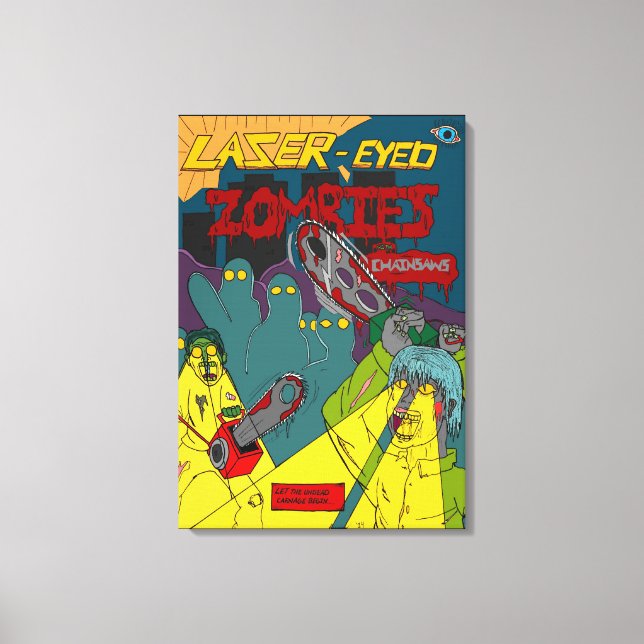 Laser-Eyed Zombies with Chainsaws Wrapped Canvas (Framsida)