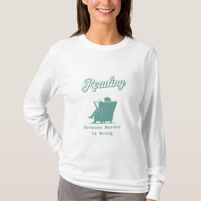 Läser för att Mord är Fel | Bokälskare Present T Shirt (Framsida)